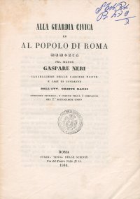 Alla guardia civica ed al popolo di Roma : memoria pel signor Gaspare Neri ..