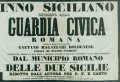 Inno siciliano dedicato alla Guardia Civica Romana posto in musica dal maestro Gaetano Magazzari bolognese  ; poesia di Pietro Sterbini