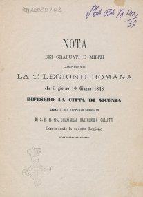 Nota dei graduati e militi componenti la 1. Legione romana che il giorno 10 giugno 1848 difesero la citta di Vicenza
